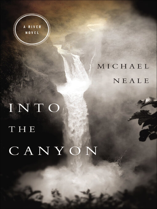 Title details for Into the Canyon by Michael Neale - Wait list